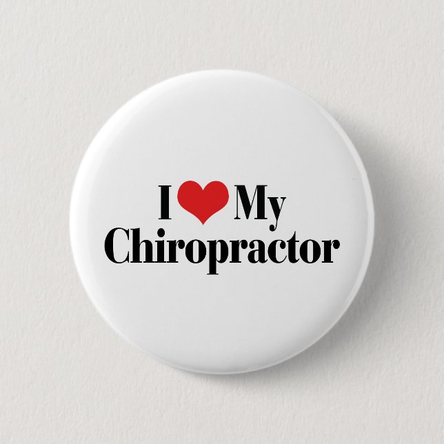 I Love My Chiropractor 6 Cm Round Badge (Front)