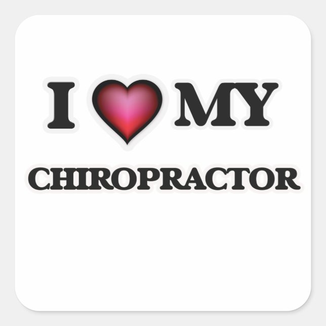 I love my Chiropractor Square Sticker (Front)