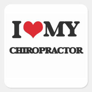 I love my Chiropractor Square Sticker