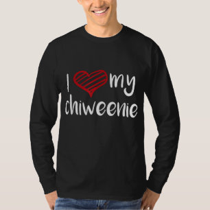 I Love My Chiweenie Dog Lover T-Shirt