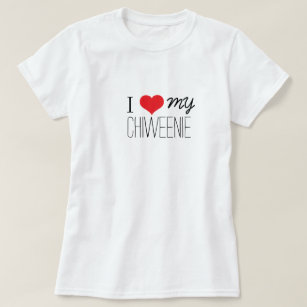 I Love My Chiweenie T-Shirt