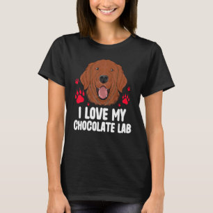 I Love My Chocolate Lab Cute Labrador Crew Dog Ow T-Shirt