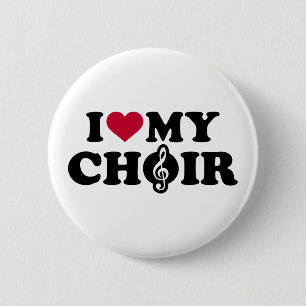 I love my Choir 6 Cm Round Badge
