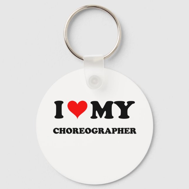 I Love My Choreographer Key Ring (Front)