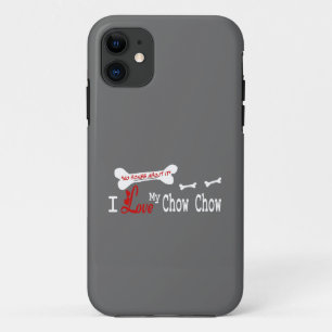 I Love My Chow Chow iPhone 11 Case