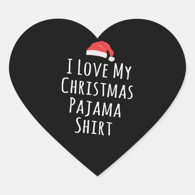 I love my Christmas Pajama Shirt Heart Sticker (Front)