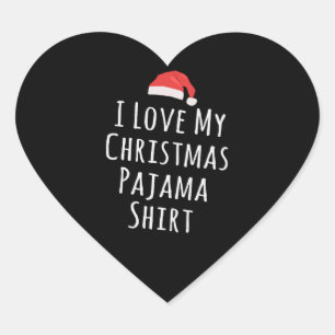 I love my Christmas Pajama Shirt Heart Sticker