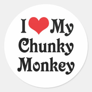 I Love My Chunky Monkey Classic Round Sticker