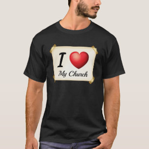 I love my church T-Shirt
