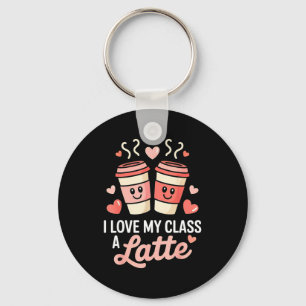 I Love My Cl A Latte Coffee Valentine Day Teachers Key Ring