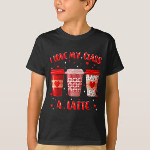 I Love My Cl A Latte Teacher Valentine Women Heart T-Shirt