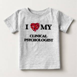 I love my Clinical Psychologist Baby T-Shirt