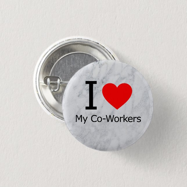 I Love My Co-Workers 3 Cm Round Badge (Front & Back)