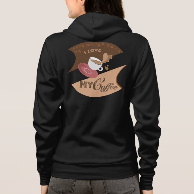 I Love My Coffee Retro Java Hoodie (Back)