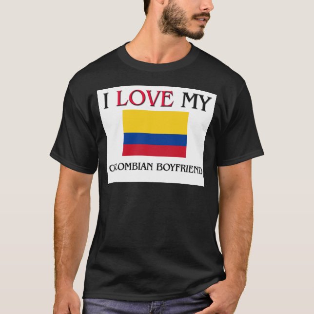 I Love My Colombian Boyfriend T-Shirt (Front)