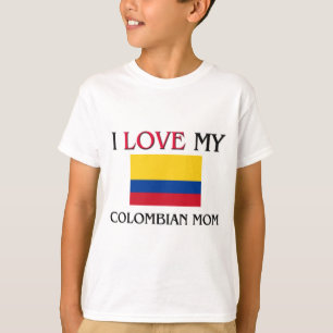 I Love My Colombian Mum T-Shirt
