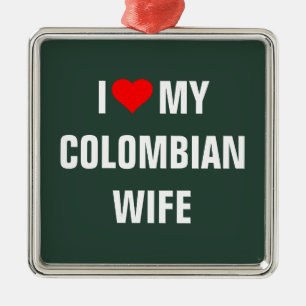 "I Love my Colombian wife" Metal Tree Decoration