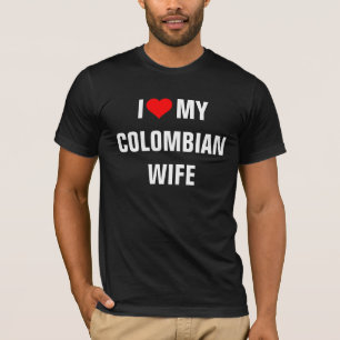 "I Love my Colombian wife" T-Shirt
