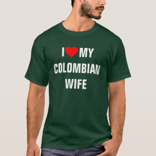 "I Love my Colombian wife" T-Shirt
