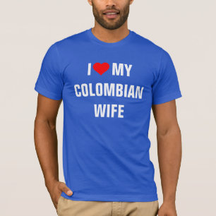 "I Love my Colombian wife" T-Shirt