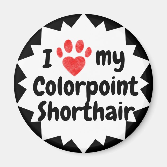 I Love My Colorpoint Shorthair Cat Magnet (Front)