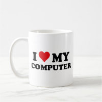 I Love My Computer Coffee Mug