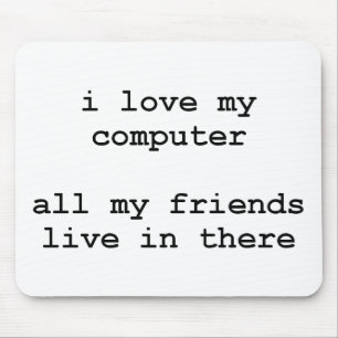 i love my computer mouse mat