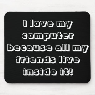 I love my computer mouse mat