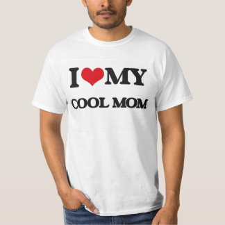 I love my Cool Mum T-Shirt