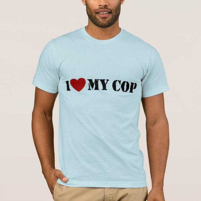 I Love My Cop T-Shirt (Front)