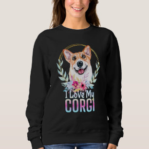 I Love My Corgi Dog Cute Corgi Puppy Mum Sweatshirt
