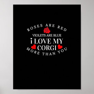 I Love My Corgi More Than You Funny Dog Lover Styl Poster