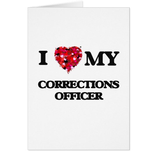 I love my Corrections Officer Card