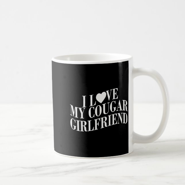 I Love My Cougar Girlfriend Funny Boyfriend Men Va Coffee Mug (Right)