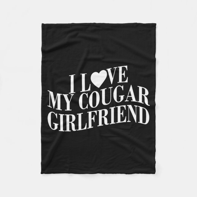 I Love My Cougar Girlfriend Funny Boyfriend Men Va Fleece Blanket (Front)