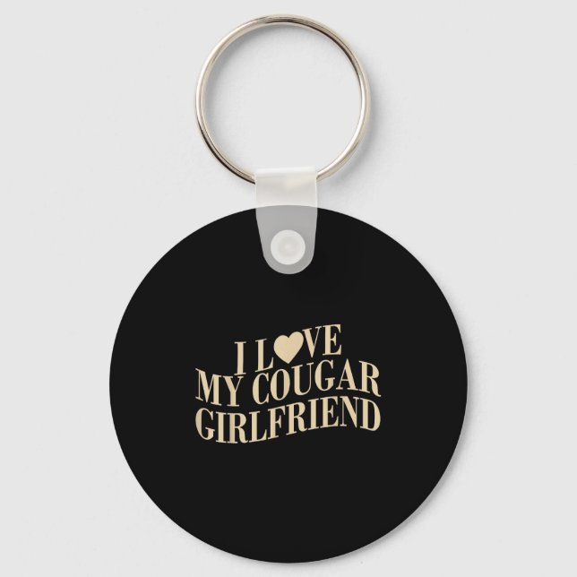 I Love My Cougar Girlfriend Funny Boyfriend Men Va Key Ring (Front)