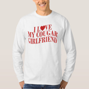 I Love My Cougar Girlfriend Funny Boyfriend T-Shirt