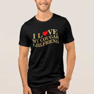 I Love My Cougar Girlfriend Funny Boyfriend Tri-Blend Shirt