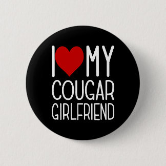 I Love My Cougar Girlfriend I Heart My Cougar Girl 6 Cm Round Badge
