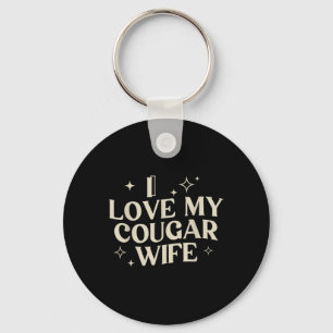 I Love My Cougar Wife I Heart My Cougar Wife Key Ring