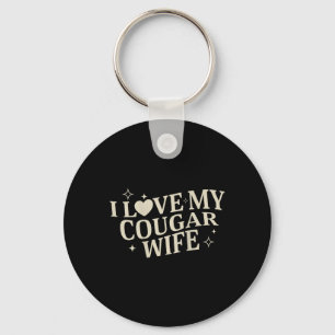 I Love My Cougar Wife I Heart My Cougar Wife T-shi Key Ring
