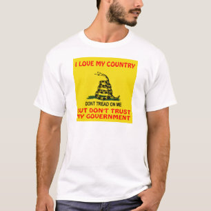 I Love My Country But Don't Trust My Government T-Shirt