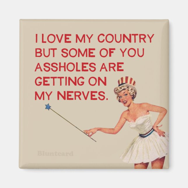 I love my country....but....... magnet (Front)