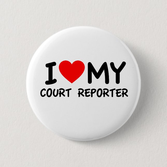 I love my court reporter 6 cm round badge (Front)
