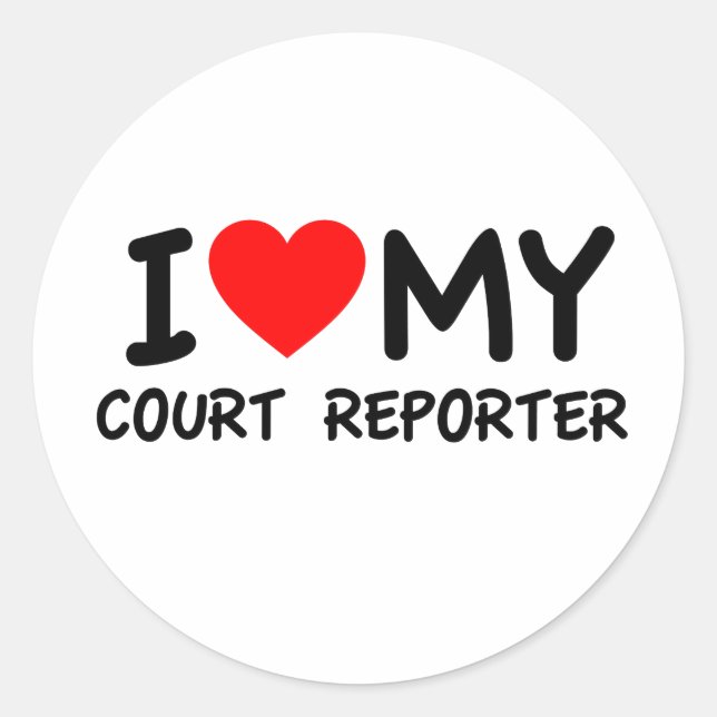I love my court reporter classic round sticker (Front)