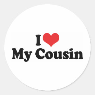 I Love My Cousin Classic Round Sticker