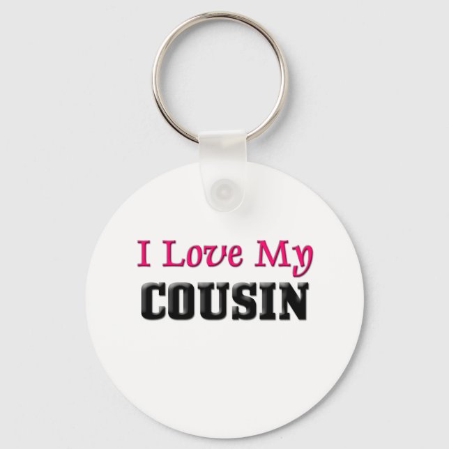 I Love My Cousin Key Ring (Front)