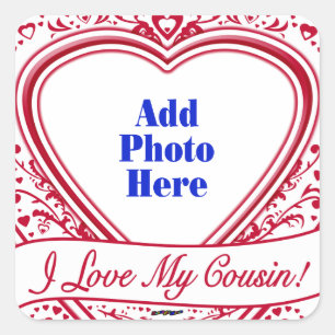 I Love My Cousin! Photo Red Hearts Square Sticker