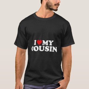I Love My Cousin - Red Heart T-Shirt
