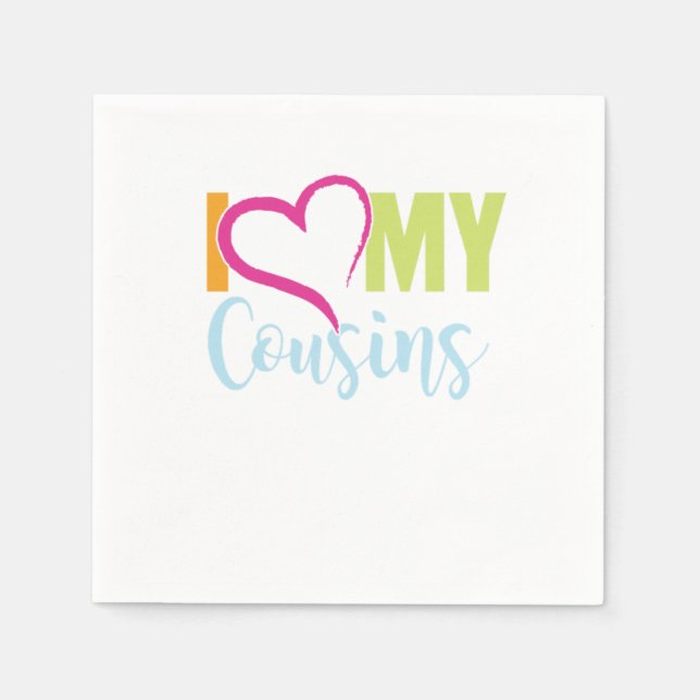 I Love My Cousins Brother Sister Aunt Uncle Gift Napkin (Front)